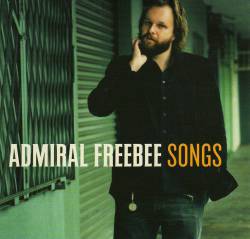 Admiral Freebee : Songs
